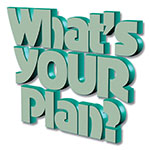 whats-your-plan.-image - Including You